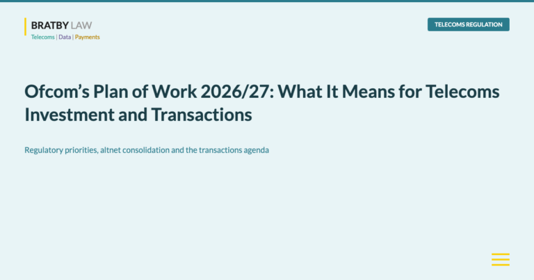 Ofcom Plan of Work 2026/27 telecoms investment and transactions Bratby Law telecoms regulation