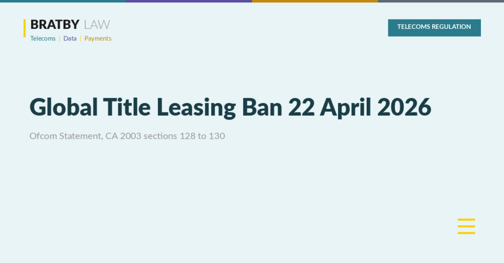 Global Title Leasing Ban: Ofcom Cut-off 22 April 2026