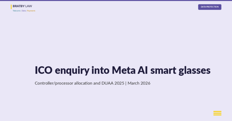 ICO enquiry into Meta AI smart glasses: controller/processor allocation and DUAA 2025 outsourced human review