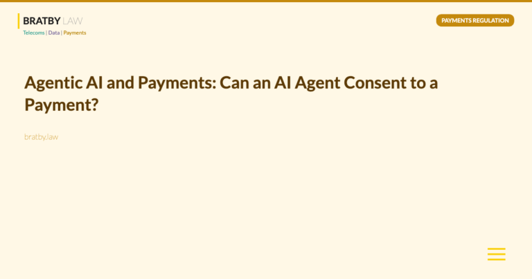 Agentic AI and Payments: Can an AI Agent Consent to a Payment? - Bratby Law Payments Regulation
