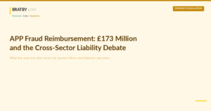 APP Fraud Reimbursement: £173 Million and the Cross-Sector Liability Debate