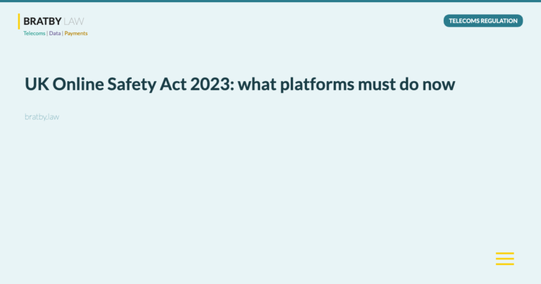 UK Online Safety Act 2023: what platforms must do now - Bratby Law Telecoms Regulation