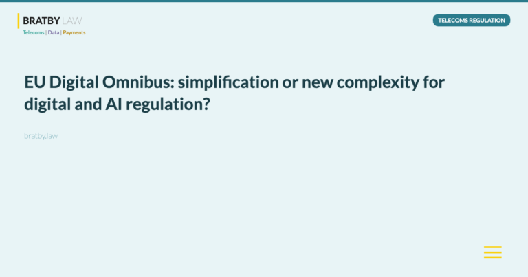 EU Digital Omnibus: simplification or new complexity for digital and AI regulation? - Bratby Law Telecoms Regulation