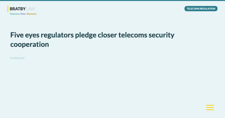 Five eyes regulators pledge closer telecoms security cooperation - Bratby Law Telecoms Regulation