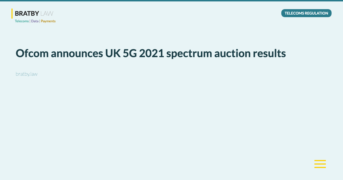 Ofcom announces UK 5G 2021 spectrum auction results - Bratby Law