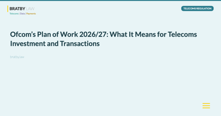Ofcom’s Plan of Work 2026/27: What It Means for Telecoms Investment and Transactions - Bratby Law Telecoms Regulation