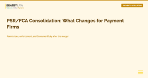 PSR FCA Consolidation What Changes for Payment Firms - Bratby Law payments regulation