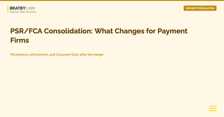PSR FCA Consolidation What Changes for Payment Firms - Bratby Law payments regulation