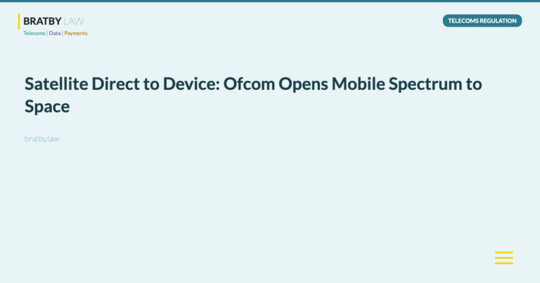 Satellite Direct to Device: Ofcom Opens Mobile Spectrum to Space - Bratby Law Telecoms Regulation