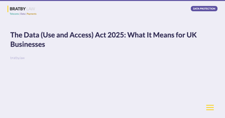 The Data (Use and Access) Act 2025: What It Means for UK Businesses - Bratby Law Data Protection