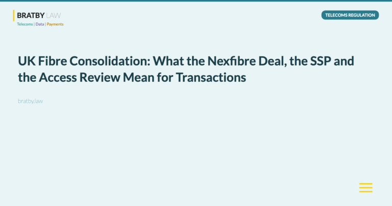 UK Fibre Consolidation: What the Nexfibre Deal, the SSP and the Access Review Mean for Transactions - Bratby Law Telecoms Regulation