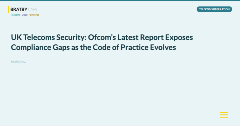 UK Telecoms Security: Ofcom’s Latest Report Exposes Compliance Gaps as the Code of Practice Evolves - Bratby Law Telecoms Regulation