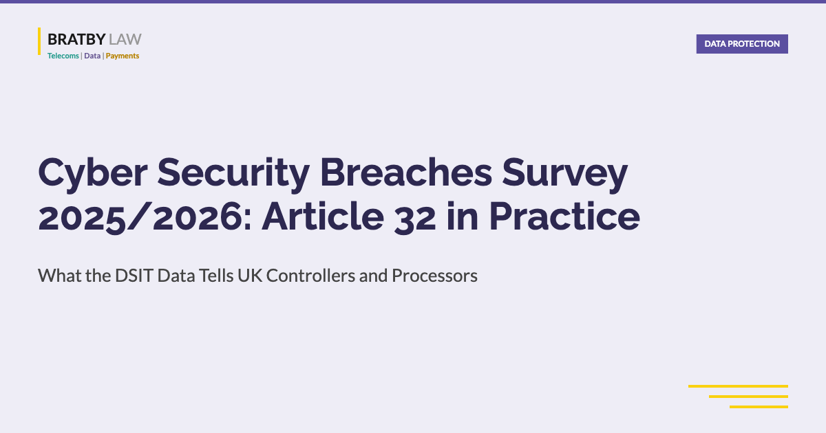 Cyber Security Breaches Survey 2025/2026 Bratby Law data protection regulation