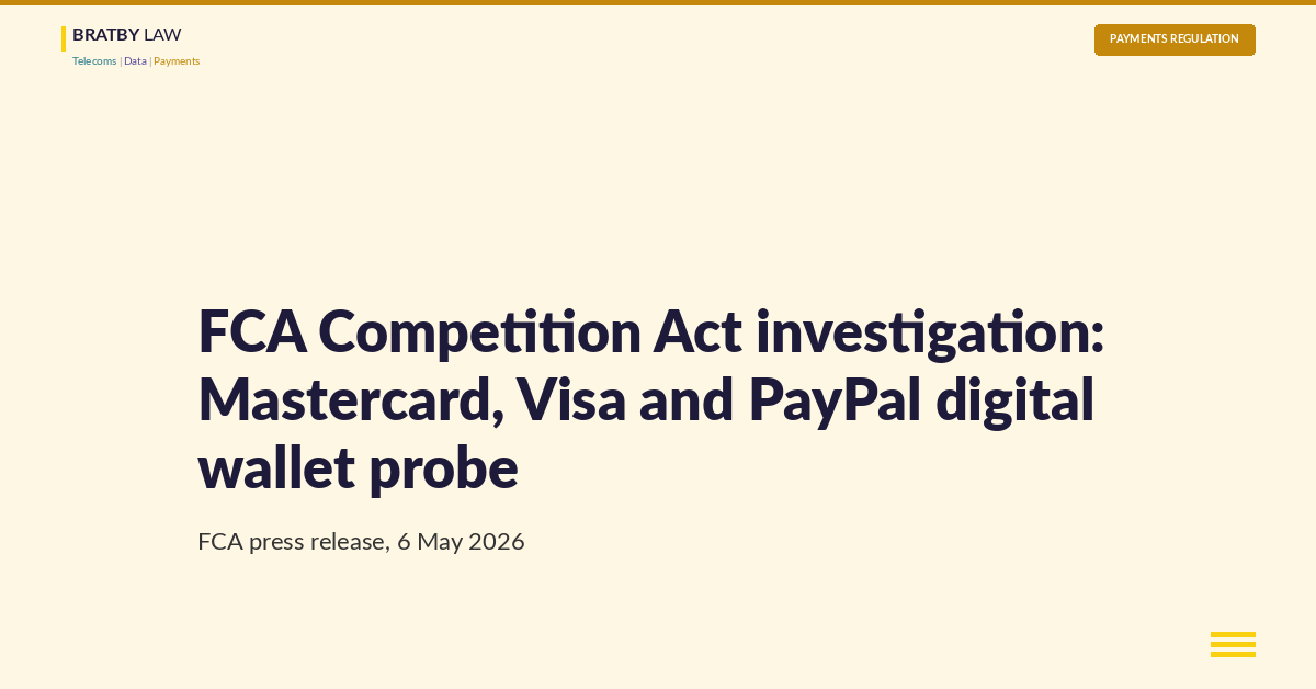 FCA Competition Act investigation: Mastercard, Visa and PayPal digital wallet probe