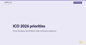 ICO 2026 priorities: AI and biometrics, the Children's Code and enforcement procedural guidance as one work programme