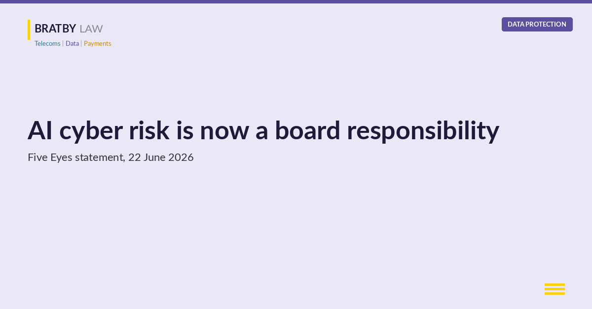 AI cyber risk as a board responsibility under UK GDPR, following the Five Eyes statement of 22 June 2026