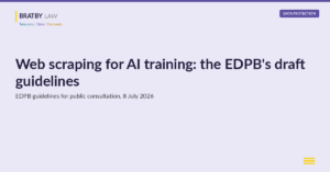 Web scraping for AI training: the EDPB's draft guidelines on generative AI and web scraping