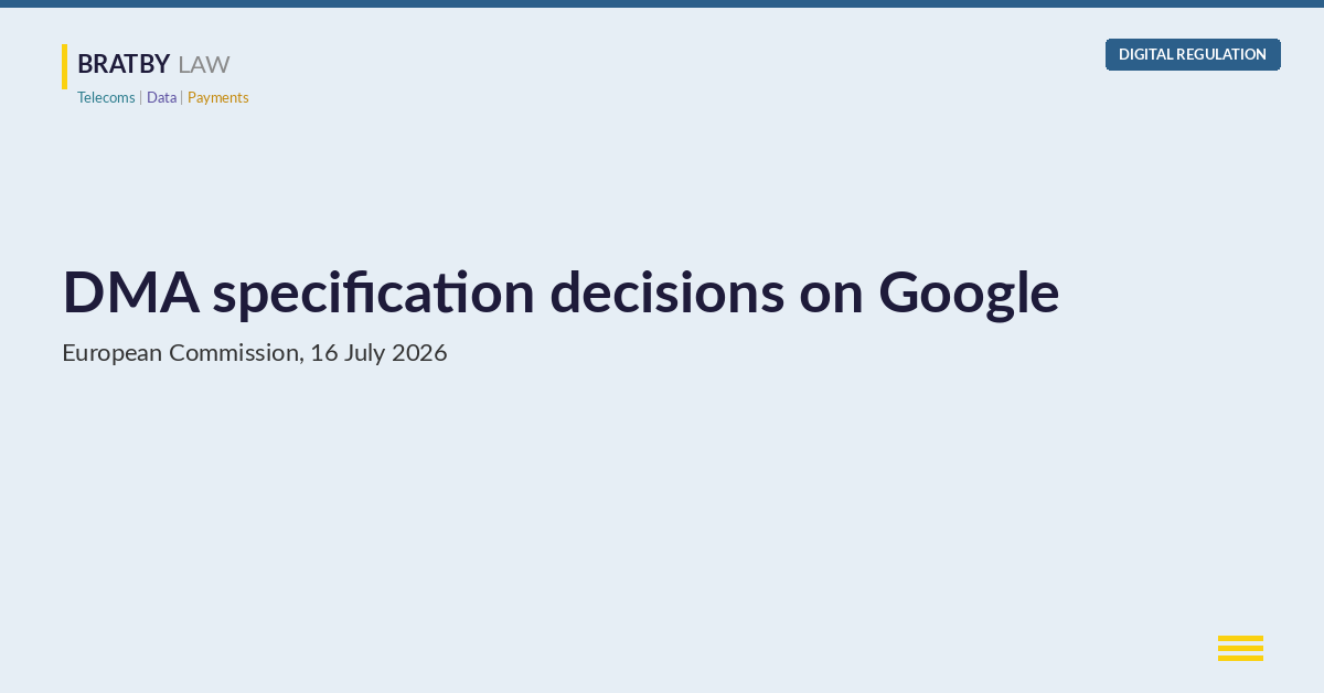 DMA specification decisions on Google - Bratby Law digital regulation briefing