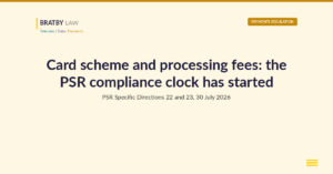 Card scheme and processing fees: PSR Specific Directions 22 and 23, July 2026