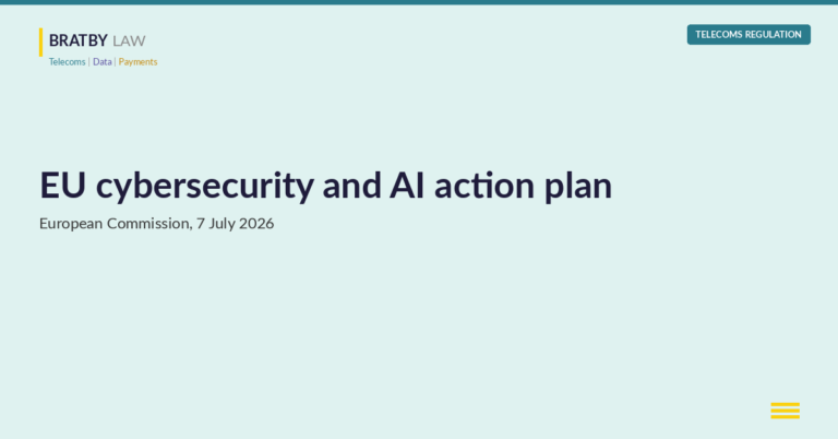 EU cybersecurity and AI action plan, European Commission, 7 July 2026, Bratby Law