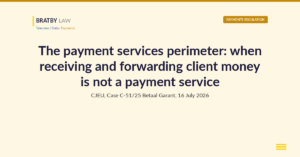 Payment services perimeter: receiving and forwarding client funds under PSD2 and the PSRs 2017