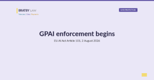 GPAI enforcement: EU AI Act Article 101 fining powers begin 2 August 2026