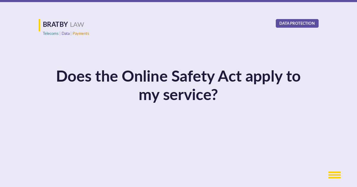 Does the Online Safety Act apply to my service? The scope tests under the Online Safety Act 2023