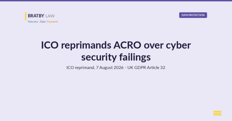 ICO reprimand for cyber security failings, ACRO Criminal Records Office, 7 August 2026