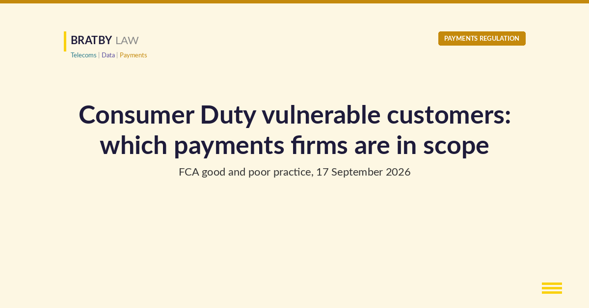 Bratby Law Payments Regulation header card reading Consumer Duty vulnerable customers: which payments firms are in scope