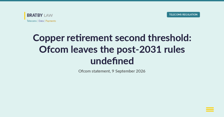 Bratby Law Telecoms Regulation header card reading Copper retirement second threshold: Ofcom leaves the post-2031 rules undefined