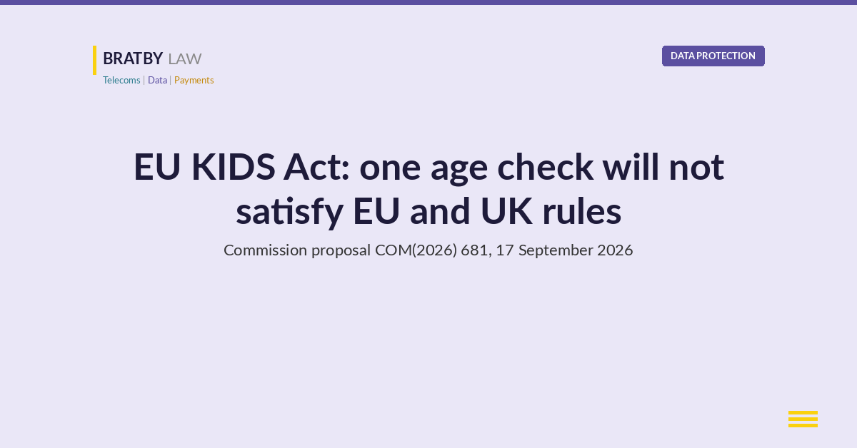 Bratby Law Data Protection header card reading EU KIDS Act: one age check will not satisfy EU and UK rules