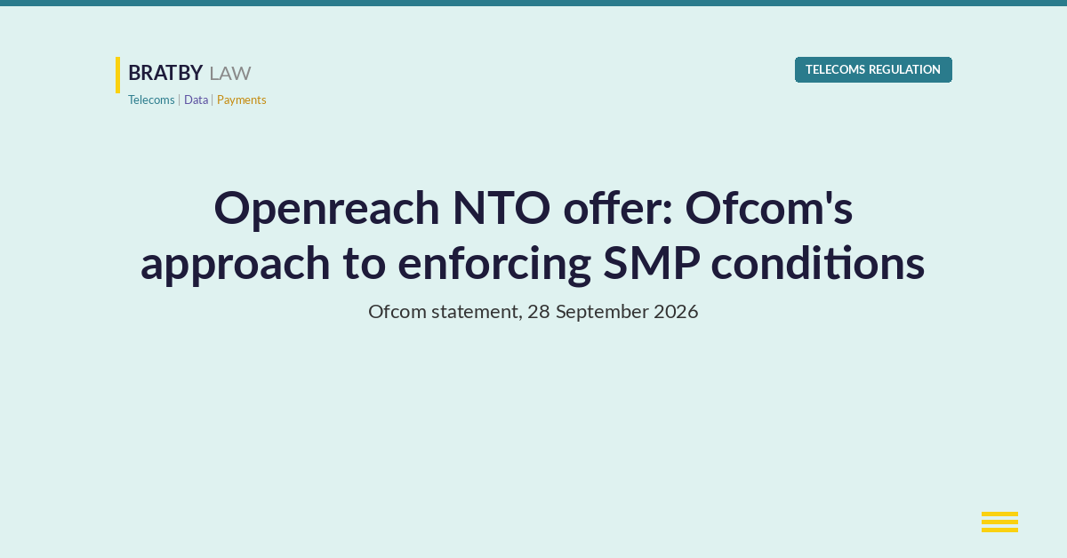 Openreach NTO offer: Ofcom's approach to enforcing SMP conditions, Bratby Law telecoms regulation header