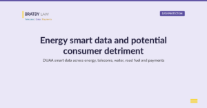 Bratby Law Data Protection header card reading Energy smart data and potential consumer detriment