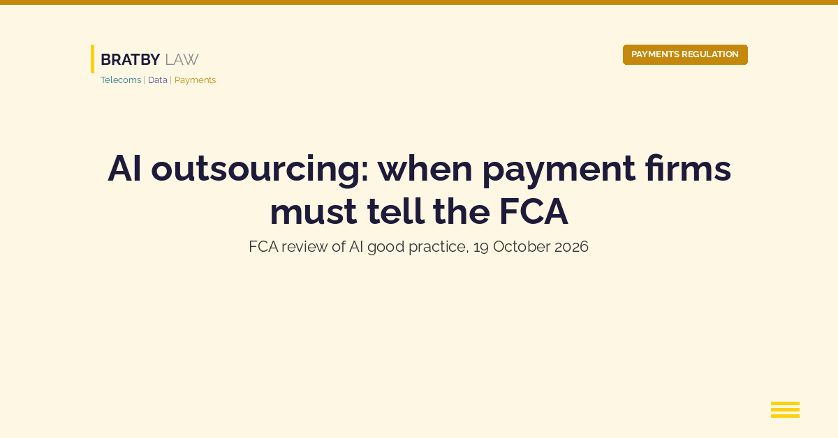 Bratby Law Payments Regulation header card reading AI outsourcing: when payment firms must tell the FCA