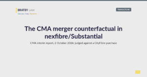 The CMA merger counterfactual in nexfibre/Substantial: CMA interim report, 2 October 2026
